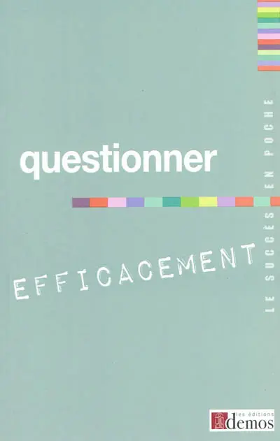Questionner efficacement