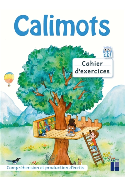 Calimots, CE1 : cahier d'exercices : compréhension et rédaction