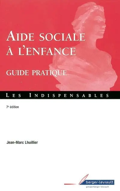 Guide de l'aide sociale à l'enfance : droit et pratiques