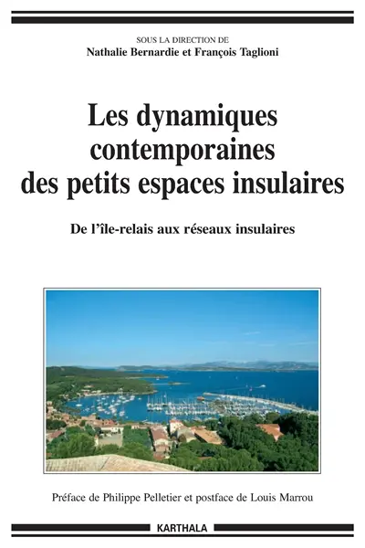 Les dynamiques contemporaines des petits espaces insulaires : de l'île-relais aux réseaux insulaires