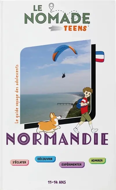 Normandie : s'éclater, découvrir, expérimenter, admirer : 11-14 ans