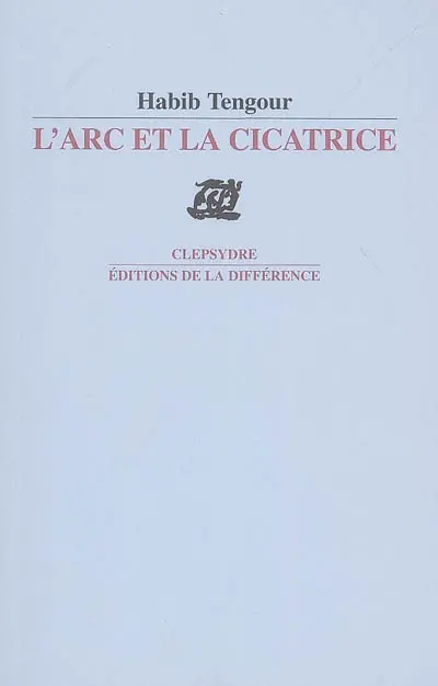 L'arc et la cicatrice : poèmes. Cahier d'étude 1