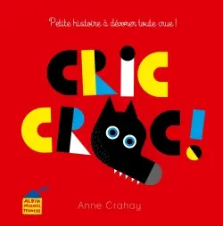 Cric croc ! : petite histoire à dévorer toute crue !
