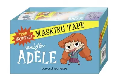 Mortelle Adèle : masking tape : trop mortel !