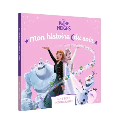 La reine des neiges : une fête inoubliable La reine des neiges : une fête inoubliable