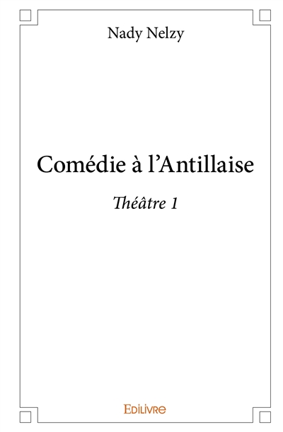Comédie à l’antillaise :...