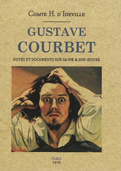 Gustave Courbet : notes et documents sur sa vie & son oeuvre