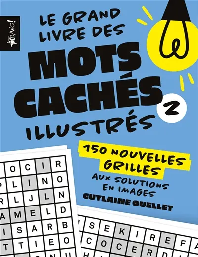 Le grand livre des mots cachés illustrés 2 : 150 nouvelles grilles aux solutions en images