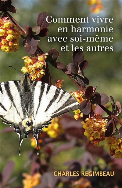 Comment vivre en harmonie avec soi-même et les autres