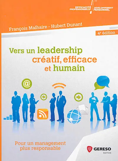 Vers un leadership créatif, efficace et humain : pour un management plus responsable
