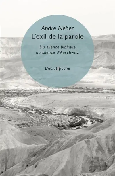 L'exil de la parole : du silence biblique au silence d'Auschwitz