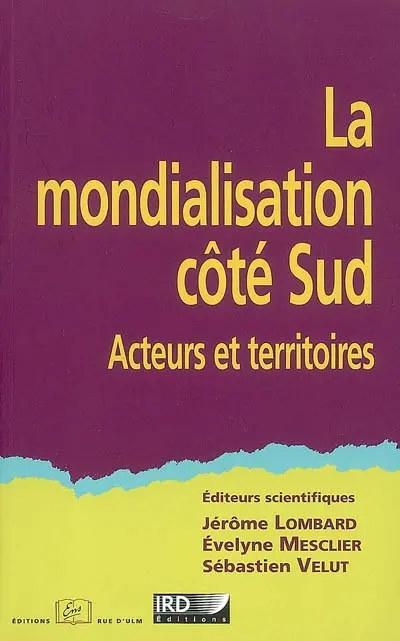 La mondialisation côté Sud : acteurs et territoires