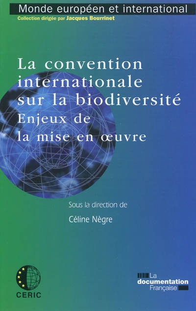 Convention internationale sur la biodiversité : enjeux de la mise en oeuvre