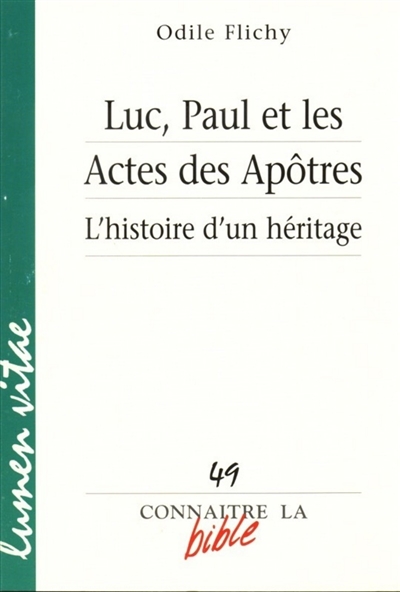 Luc, Paul et les Actes des apôtres : l'histoire d'un héritage