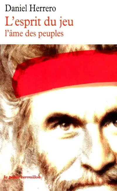 L'esprit du jeu : l'âme des peuples