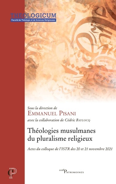 Théologies musulmanes du pluralisme religieux : actes du colloque de l'ISTR des 20 et 21 novembre 2021