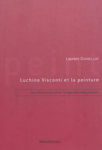 Luchino Visconti et la peinture : les effets picturaux de l'image cinématographique