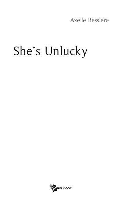 She's unlucky