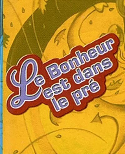 Le bonheur est dans le pré
