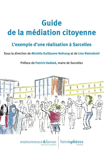 Guide de la médiation citoyenne : l'exemple d'une réalisation à Sarcelles