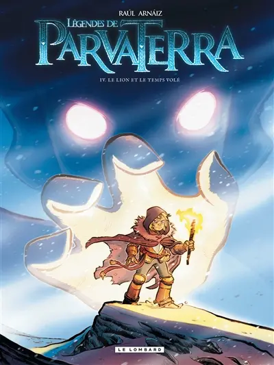 Légendes de Parva Terra. Vol. 4. Le lion et le temps volé