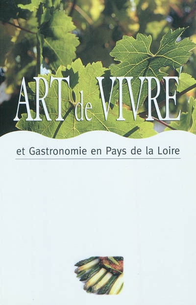 Art de vivre et gastronomie en Pays de la Loire