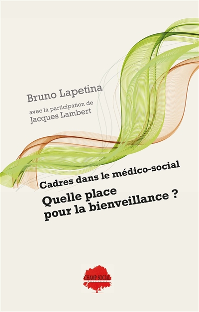 Cadres dans le médico-social : quelle place pour la bienveillance ?