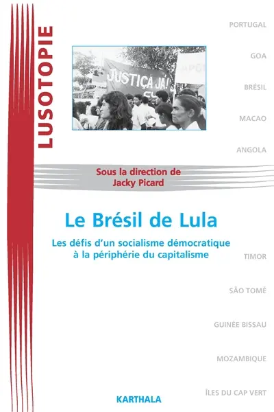 Le Brésil de Lula : les défis d'un socialisme démocratique à la périphérie du capitalisme
