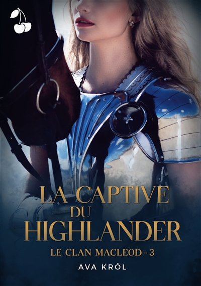 La Captive du Highlander : Le Clan MacLeod 3