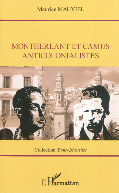 Montherlant et Camus anticolonialistes