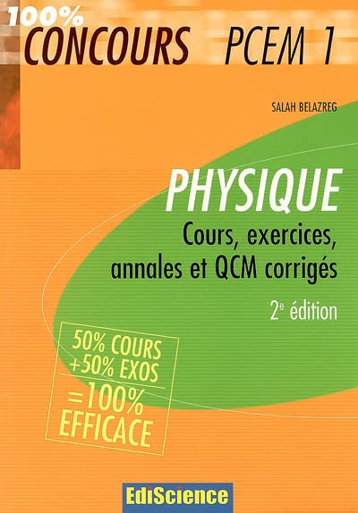 Physique PCEM 1 : cours, exercices, annales et QCM corrigés : 50% cours + 50% exos