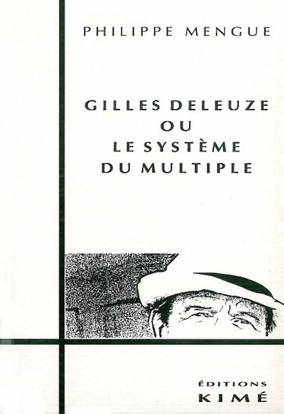 Gilles Deleuze ou Le système du multiple