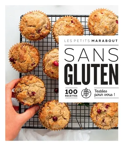 Sans gluten : 100 recettes testées pour vous !