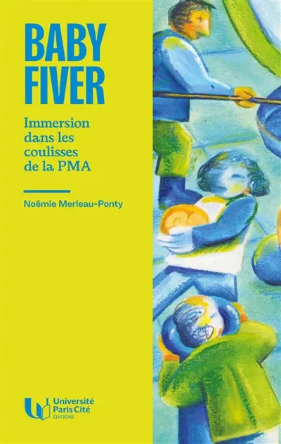 Baby fiver : dans le quotidien des parcours de PMA
