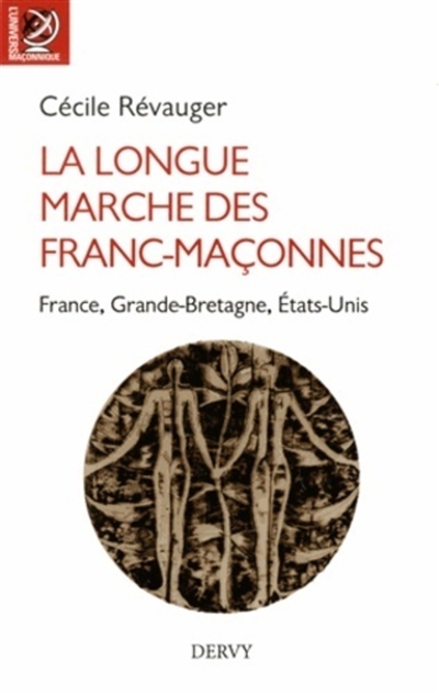 La longue marche des franc-maçonnes : France, Grande-Bretagne, Etats-Unis