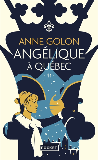 angélique. vol. 11. angélique à québec : version d'origine