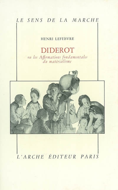 Diderot ou les Affirmations fondamentales du matérialisme