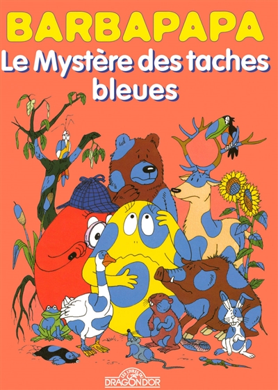 Barbapapa. Vol. 1. Le mystère des taches bleues. Les Barbapapa au zoo