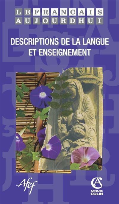Français aujourd'hui (Le), n° 162. Descriptions de la langue et enseignement