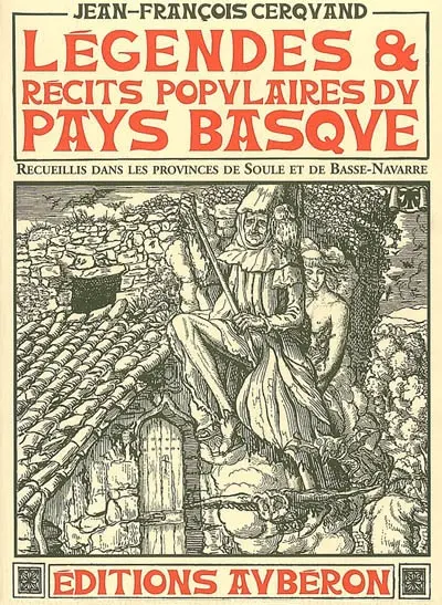 Légendes et récits populaires du Pays basque : recueillis dans les provinces de Soule et de Basse-Navarre