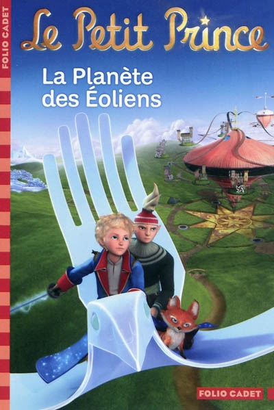 Le Petit Prince - Tome 3 : La planète des Éoliens