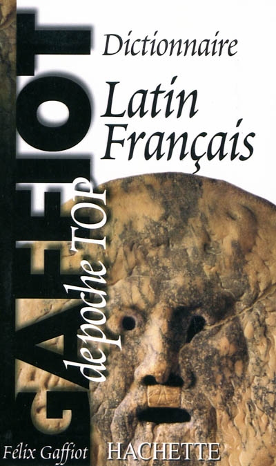 Le Gaffiot de poche : dictionnaire latin-français