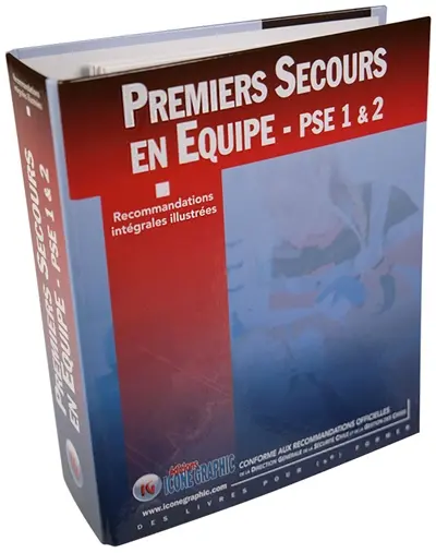 Premiers secours en équipe PSE 1 et 2 : le classeur et les fiches