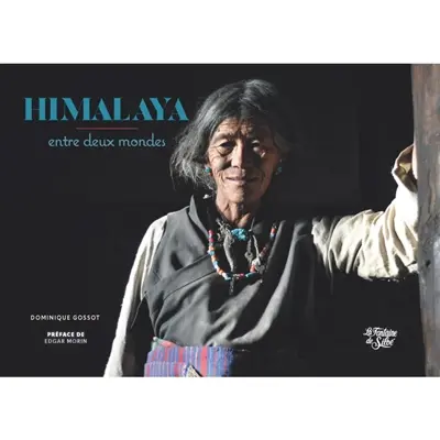 Himalaya : entre deux mondes