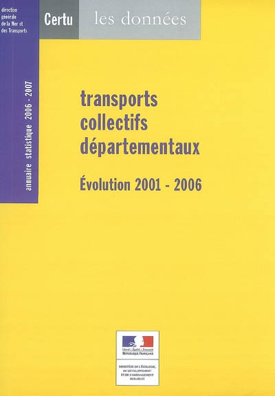 Transports collectifs départementaux : évolution 2001-2006 : annuaire statistique 2006-2007