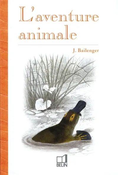 L'aventure animale : les orientations évolutives