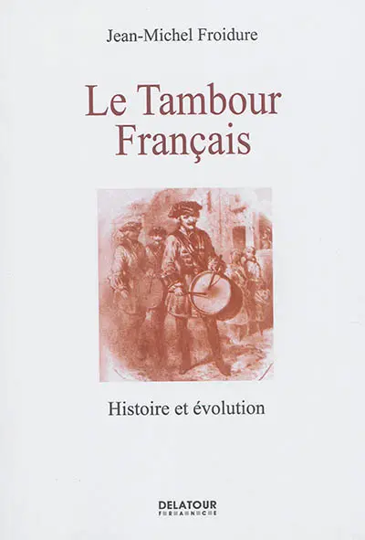 Le tambour français : histoire et évolution