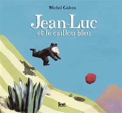 Jean-Luc et le caillou bleu
