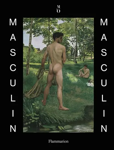Masculin-masculin : l'homme nu dans l'art de 1800 à nos jours