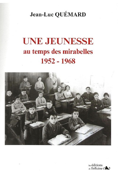 Une jeunesse au temps des mirabelles : 1952-1968